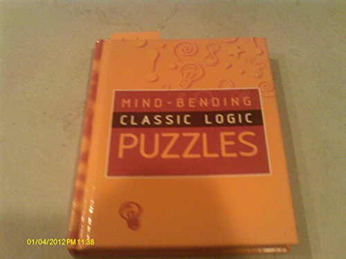 Stock image for Mind-Bending Classic Logic Puzzles (Mind Bending Puzzle Books) for sale by madelyns books