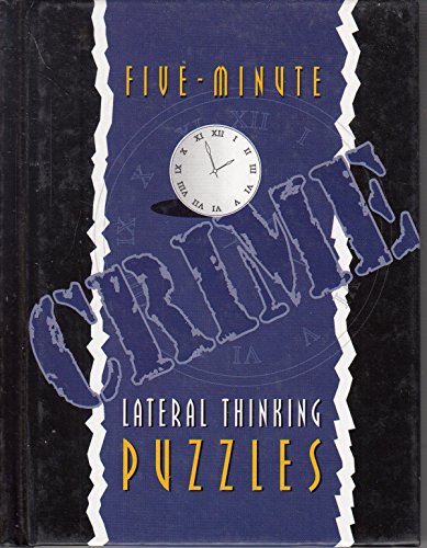Beispielbild fr Five-Minute Crime Lateral Thinking Puzzles zum Verkauf von Better World Books