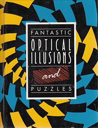 Beispielbild fr Fantastic Optical Illusions & Puzzles zum Verkauf von Wonder Book