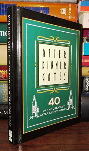 Stock image for After Dinner Games: 40 of the Greatest After Dinner Games for sale by Front Cover Books