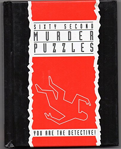 Imagen de archivo de Sixty Second Murder Puzzles: You are the Detective! a la venta por WorldofBooks