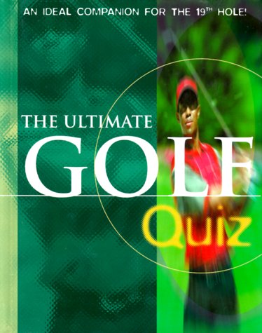 Stock image for Ultimate Golf Quiz for sale by Better World Books: West