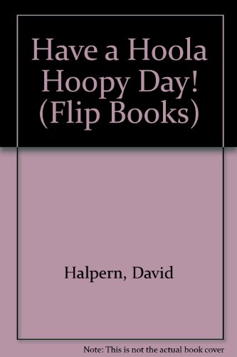 Beispielbild fr Have a Hoola Hoopy Day! zum Verkauf von Wonder Book