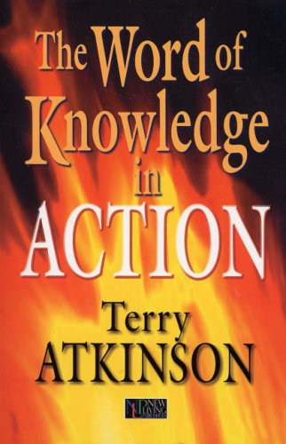 Stock image for The Word of Knowledge in Action for sale by Goldstone Books