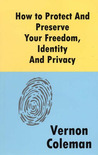 Imagen de archivo de How to Protect and Preserve Your Freedom, Identity and Privacy a la venta por WorldofBooks