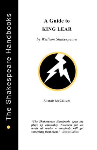 A Guide to King Lear (The Shakespeare Handbooks) (9781899747030) by McCallum, Alistair