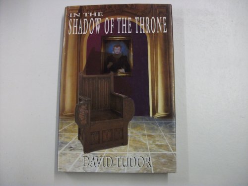 Stock image for In the Shadow of the Throne for sale by HPB Inc.