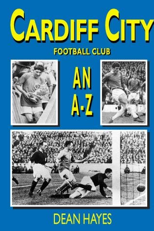 Beispielbild fr Cardiff City Football Club: An A-Z zum Verkauf von WorldofBooks