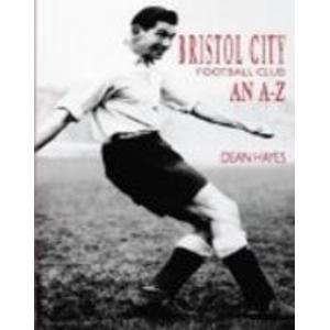 Beispielbild fr Bristol City Football Club: An A-Z zum Verkauf von WorldofBooks