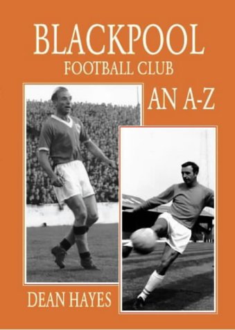 Beispielbild fr Blackpool Football Club: An A-Z zum Verkauf von WorldofBooks