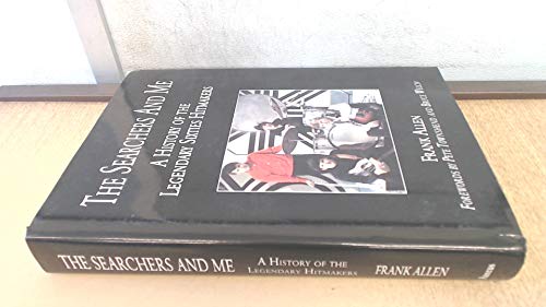 The "Searchers" and Me: A History of the Legendary Sixties Hitmakers (9781899750412) by Allen, Frank