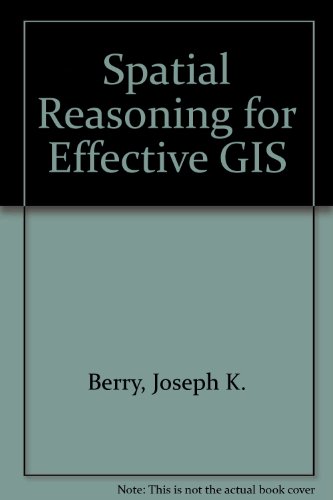 Beispielbild fr Spatial Reasoning for Effective GIS zum Verkauf von WorldofBooks