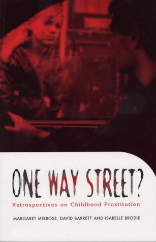 Stock image for One Way Street: Retrospectives on Childhood Prostitution for sale by AwesomeBooks