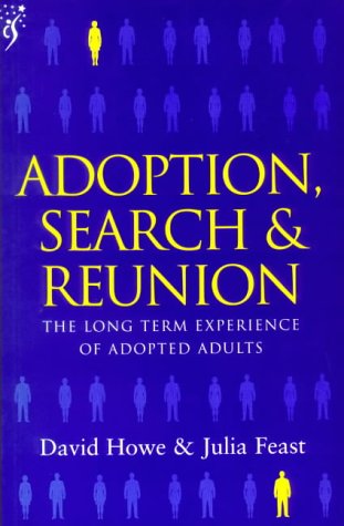 Beispielbild fr Adoption, Search and Reunion: The Long Term Experience of Adopted Adults zum Verkauf von Anybook.com