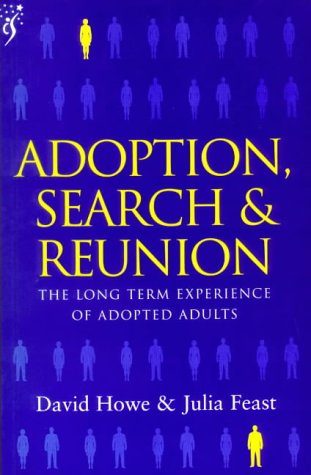 Beispielbild fr Adoption, Search and Reunion: The Long Term Experience of Adopted Adults zum Verkauf von WorldofBooks