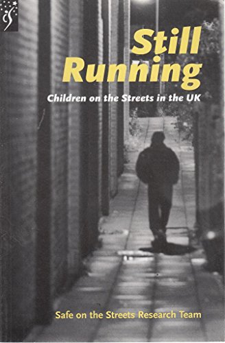 Beispielbild fr Still Running: Children on the Streets in the UK zum Verkauf von Anybook.com