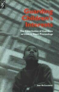 Imagen de archivo de Guarding Children's Interests: The Contribution of Guardians ad Litem in Court Proceedings a la venta por WorldofBooks