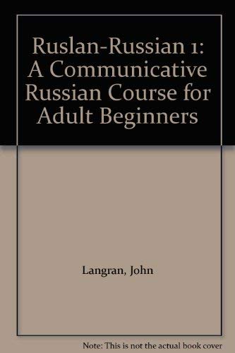 9781899785001: Ruslan-Russian 1: A Communicative Russian Course for Adult Beginners