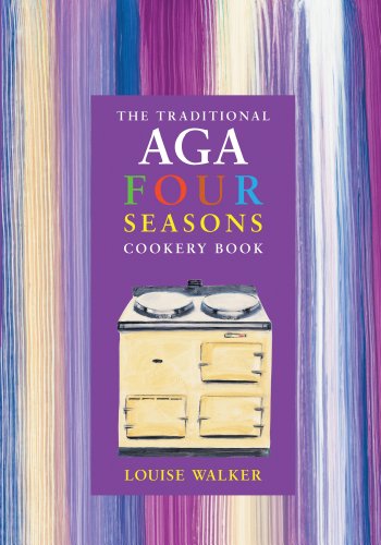 Beispielbild fr The Traditional Aga Four Seasons Cookery Book (Aga and Range Cookbooks) zum Verkauf von WorldofBooks