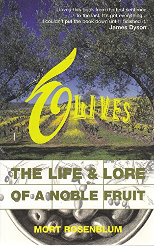 Olives: The Life and Lore of a Noble Fruit (9781899791385) by Mort Rosenblum