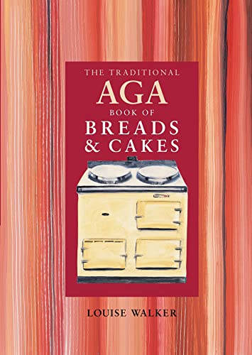 Stock image for The Traditional Aga Book of Breads and Cakes (Aga and Range Cookbooks) for sale by WorldofBooks