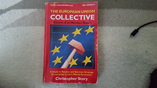 The European Union Collective: Enemy of Its Member States (9781899798018) by Christopher Story