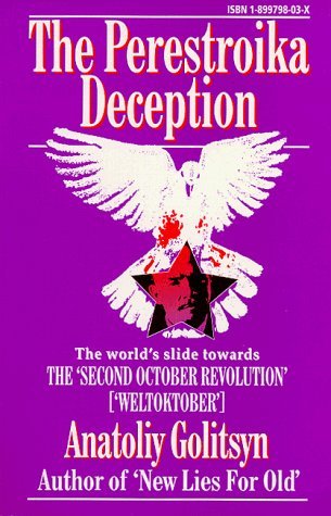 The Perestroika Deception: Memoranda to the Central Intelligence Agency (9781899798032) by Golitsyn, Anatoliy; Story, Christopher