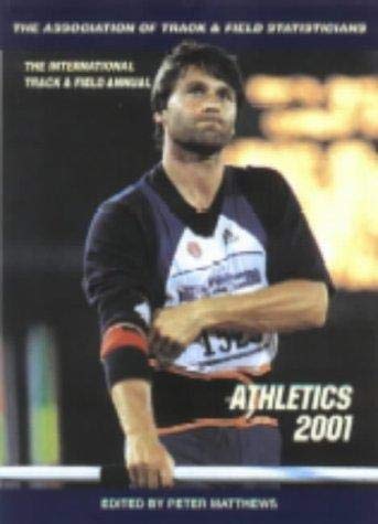Beispielbild fr Athletics 2001: The Association of Track and Field Statisticians Yearbook zum Verkauf von AwesomeBooks