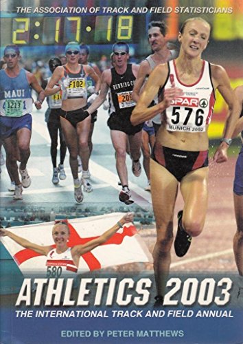 Beispielbild fr Athletics 2003: The International Track and Field Year Book zum Verkauf von AwesomeBooks