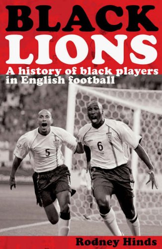 9781899807383: Black Lions: A History of Black Players in English Football