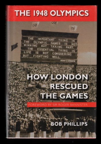 Beispielbild fr The 1948 Olympics: How London Rescued the Games zum Verkauf von WorldofBooks
