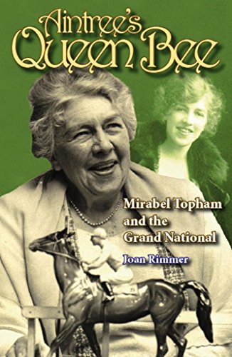 Beispielbild fr Aintree's Queen Bee: Mirabel Topham and the Grand National zum Verkauf von WorldofBooks