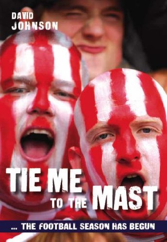 Beispielbild fr Tie Me to the Mast: The Football Season Has Begun zum Verkauf von WorldofBooks