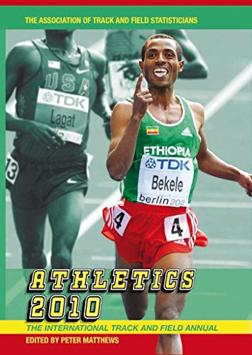 Beispielbild fr Athletics 2010: The International Track and Field Annual zum Verkauf von WorldofBooks