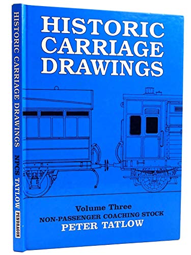 Beispielbild fr Historic Carriage Drawings, Vol. 3: Non-Passenger Coaching Stock zum Verkauf von WorldofBooks