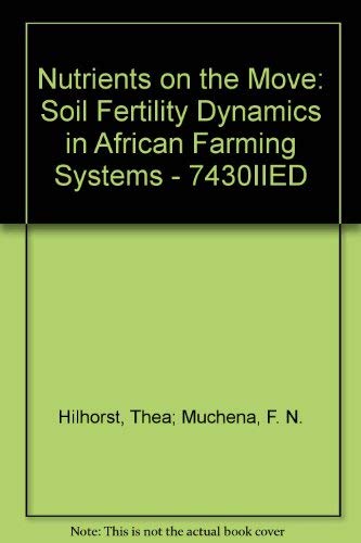 9781899825561: Nutrients on the Move: Soil Fertility Dynamics in African Farming Systems