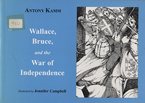 Imagen de archivo de Wallace, Bruce and the War of Independence a la venta por WorldofBooks