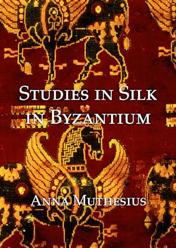 9781899828241: Studies in silk in byzantium