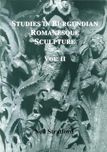 Stock image for STUDIES IN BURGUNDIAN ROMANESQUE SCULPTURE VOLUME II for sale by Second Story Books, ABAA