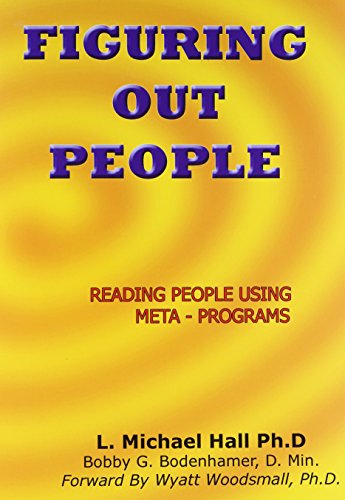 Beispielbild fr Figuring Out People: Reading People using Meta-Programs zum Verkauf von WorldofBooks