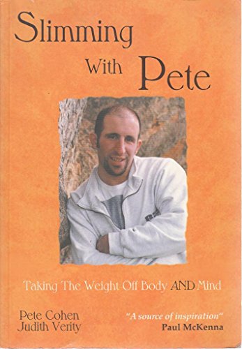 Beispielbild fr Slimming with Pete: Taking the Weight off Body and Mind zum Verkauf von WorldofBooks