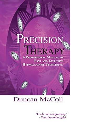 9781899836185: Precision therapy: A Professional Manual Of Fast And Effective Hypnoanalysis Techniques