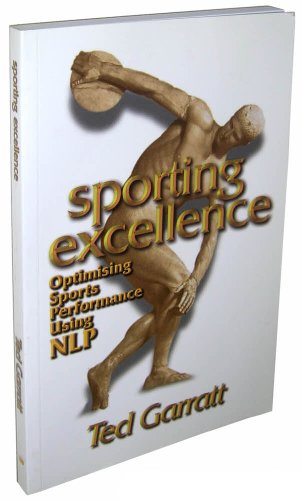 9781899836260: Sporting Excellence: Optimising Sport Performance Using NLP: Optimising Sports Performance Using NLP: 1