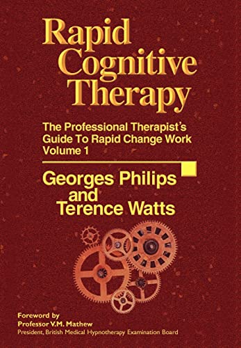 Imagen de archivo de Rapid Cognitive Therapy: The Professional Therapist's Guide to Rapid Change Work, Volume 1 a la venta por Abacus Bookshop