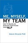 9781899836383: Me, Myself, My Team: How to Become an Effective Team Player Using NLP