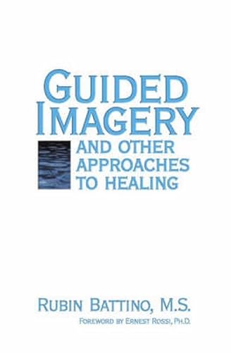 Stock image for Guided Imagery and Other Approaches to Healing for sale by Idaho Youth Ranch Books