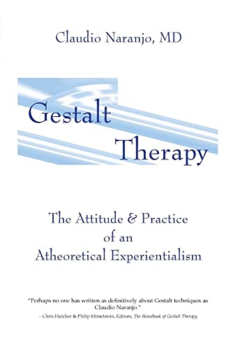 Beispielbild fr Gestalt Therapy: The Attitude & Practice of an Atheoretical Experiantialism: The Attitude & Practice of an A theoretical Experientialism zum Verkauf von WorldofBooks