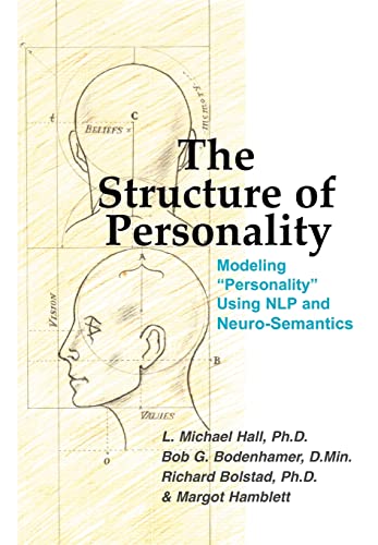 Beispielbild fr The Structure of Personality: Modelling Personality Using NLP and Neuro-Semantics zum Verkauf von medimops