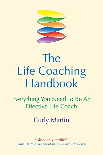Beispielbild fr The Life Coaching Handbook: Everything you need to be an effective life coach zum Verkauf von WorldofBooks