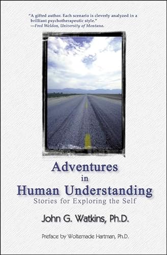 Imagen de archivo de Adventures in Human Understanding: Stories for Exploring the Self: Stories of the Self a la venta por WorldofBooks